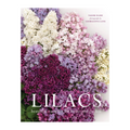 Lilacs: Beautiful Varieties for Home & Garden
