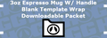 3oz Espresso Mug With Handle Wrap Template