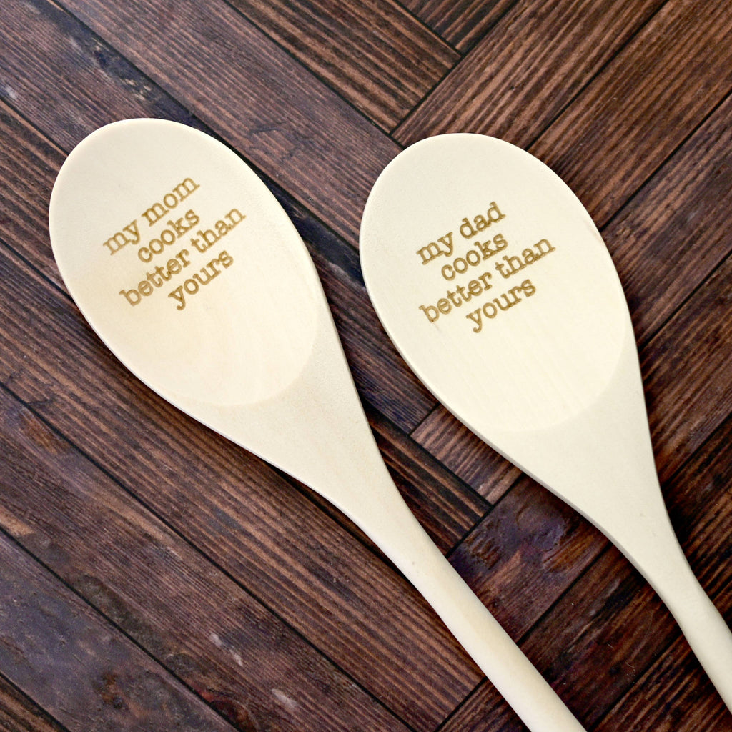My Mom Cooks Better Than Yours Engraved Spoons