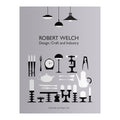 Robert Welch - Design: Craft and Industry (Hardcover)