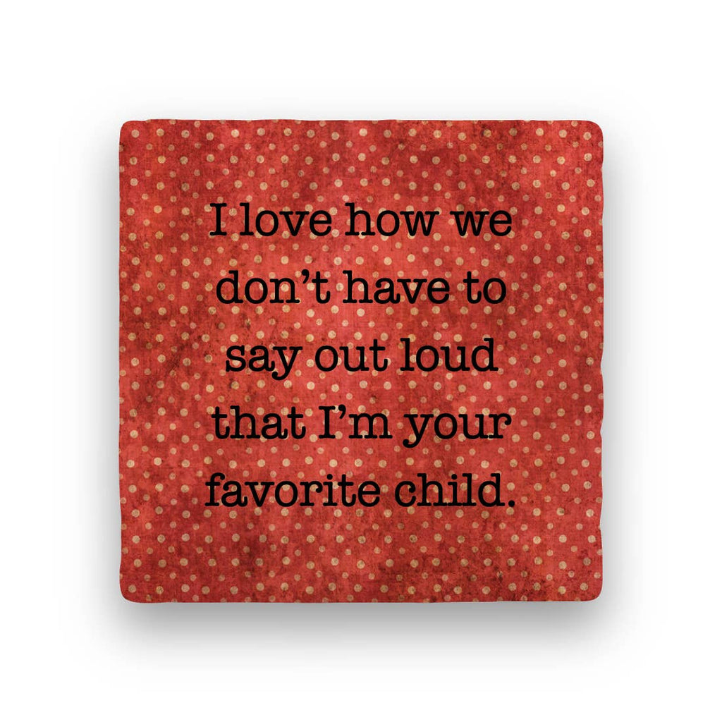 Favorite Child - Marble Coaster
