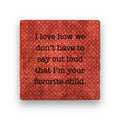Favorite Child - Marble Coaster