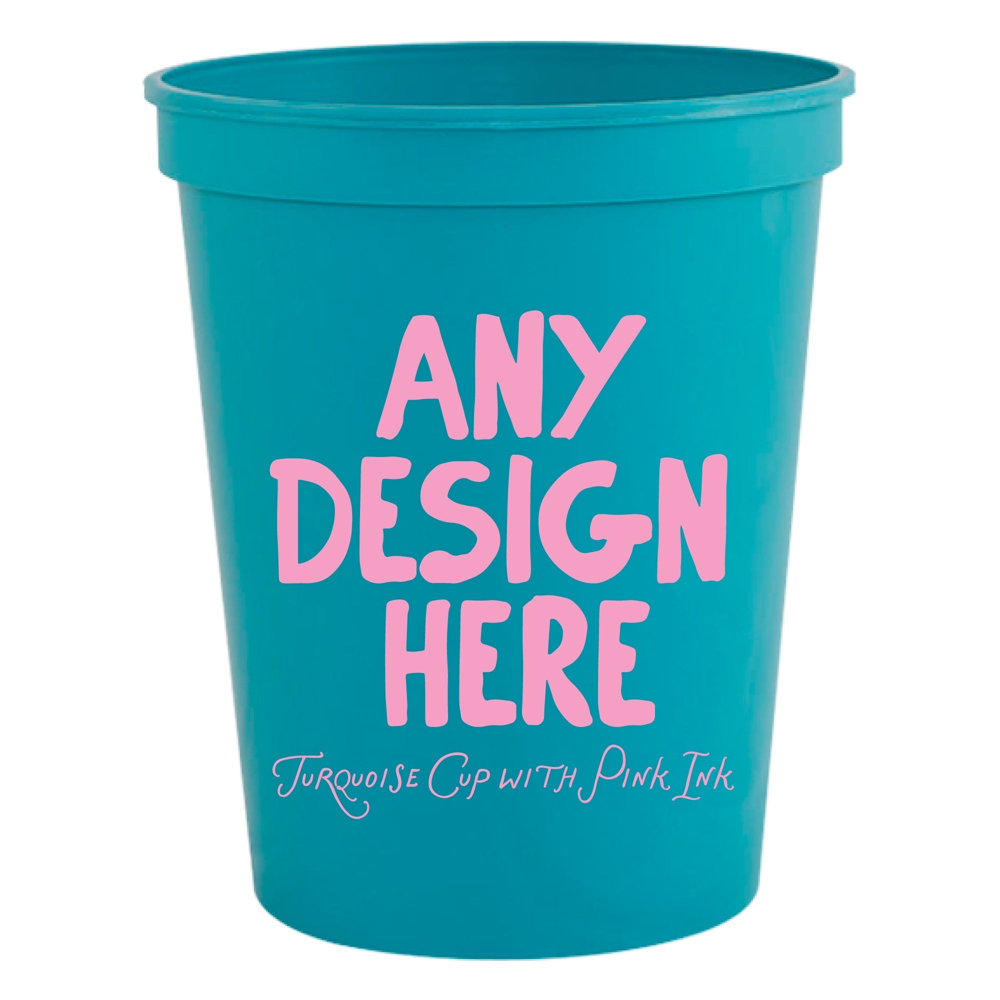 Custom Turquoise Stadium Cups with Pink Ink